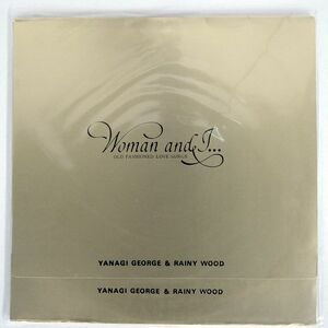 柳ジョージ ＆ レイニーウッド/WOMAN & I… (OLD FASHIONED LOVE SONGS)/ATLANTIC L63056A LP