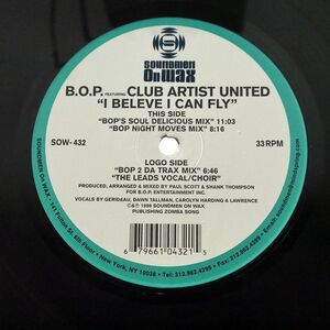 B.O.P./I BELIEVE I CAN FLY/SOUNDMEN ON WAX SOW432 12