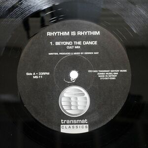 RHYTHIM IS RHYTHIM/BEYOND THE DANCE/TRANSMAT CLASSICSMS11 12