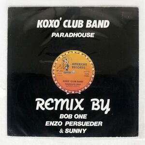 KOXO’ CLUB BAND/PARADHOUSE (PARADHOUSE REMIX)/AMERICAN AMR0019 12