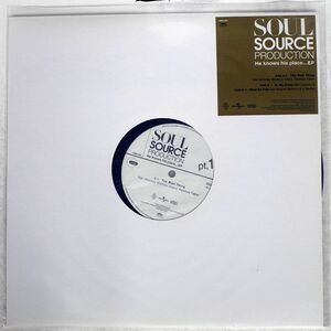 SOUL SOURCE PRODUCTION/HE KNOWS HIS PLACE... E.P./UNIVERSAL J FMR046 12