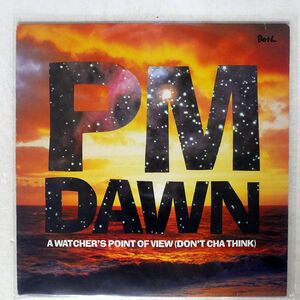 P.M. DAWN/A WATCHER’S POINT OF VIEW (DON’T CHA THINK)/GEE STREET GEET32 12