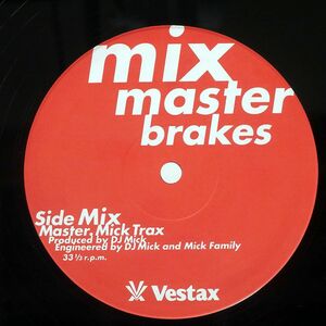 DJ MICK/MIX MASTER BRAKES/VESTAX NONE 12