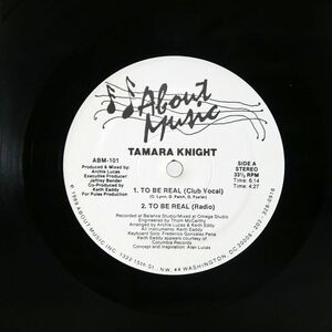 TAMARA KNIGHT/TO BE REAL/ABOUT MUSIC ABM101 12