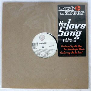 BUSH BABEES/LOVE SONG (THE REMIX)/WARNER 043743 12