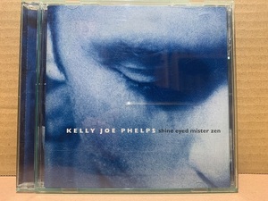 Kelly Joe Phelps / Shine Eyed　ケリー・ジョー・フェルプス