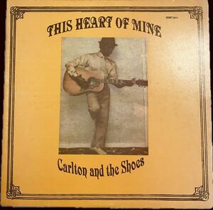 カールトン & ザ・シューズ / Carlton And The Shoes / This Heart Of Mine / 