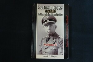 fa01/軍事洋書■German Cross in Gold - Holders of the SS and Police Volume 3　金色のドイツ十字架-SSと警察の保持者たち