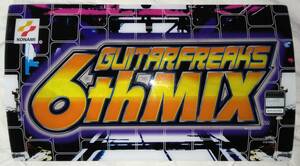 アーケード版 ギターフリークス 6thMIX 筐体用看板　GuitarFreaks GUITARFREAKS ギタフリ ギタドラ GITADORA BEMANI パネル マーキー