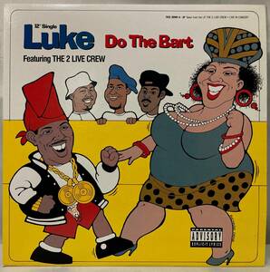 Luke Featuring The 2 Live Crew Do The Bart【US盤/試聴検品済】90's/Hip-Hop/Bass Music/Electro/Miami Bass/12inch シングル