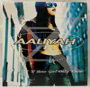 Aaliyah If Your Girl Only Knew【US盤/試聴検品済】90's/Funk/Soul/Contemporary R&B/12inch