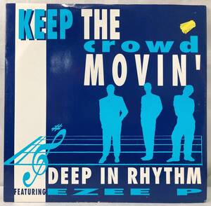 Deep In Rhythm Featuring Ezee P Keep The Crowd Movin'【UK盤/試聴検品済】90's/Electronic/Hip-Hop/Breakbeat/House/12inch