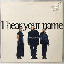 Incognito I Hear Your Name【UK & Europe盤/試聴検品済】90's/Electronic/Acid Jazz/House/Garage House/12inch シングル_画像1