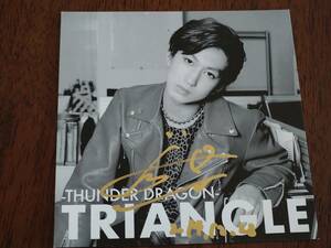 ◎直筆サイン入りフォトカード　THUNDER DRAGON　 TRIANGLE