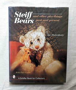 豪華 シュタイフ ぬいぐるみ 860点 テディベア 洋書 Steiff Bears and Other Playthings Past and Present Dee Hockenberry 動物人形/玩具