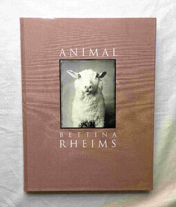 ベッティナ・ランス 洋書写真集 Bettina Rheims Animal 動物の剥製・標本 アニマル・シリーズ