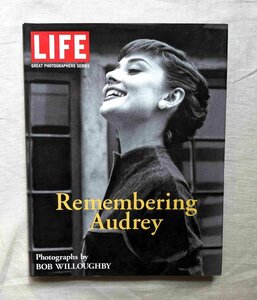 オードリー・ヘップバーン 洋書写真集 LIFE Remembering Audrey Hepburn ライフ Bob Willoughby