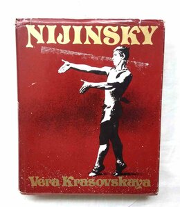 ニジンスキー 374ページ 洋書 Nijinsky Vere Krasovskaya バレエ・ダンサー/バレエリュス ディアギレフ/牧神の午後/火の鳥/春の祭典