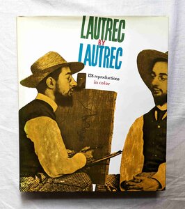 豪華 ロートレック 洋書 Lautrec by Lautrec 女性画 ポスター ベルエポック/サーカス/パリ・モンマルトル/ムーランルージュ/キャバレー