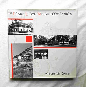 豪華 フランク・ロイド・ライト 建物470点 写真1000点 洋書建築 A Frank Lloyd Wright Companion William Allin Storrer 帝国ホテル