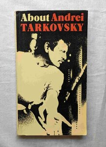 アンドレイ・タルコフスキー 洋書 ソビエト映画監督 ロシア About Andrei Tarkovsky