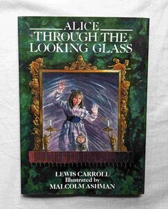 洋書 鏡の国のアリス ルイス・キャロル 挿絵イラスト Malcolm Ashman/Lewis Carroll/Through the Looking Glass What Alice found there