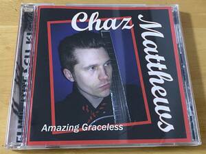 Chaz Matthews Amazing Graceless 輸入盤CD 検:Punk Johnny Thunders Joe Strummer Buddy Holly Johnny Cash Hasil Adkins Paul Westerberg