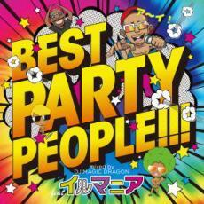 BEST PARTY PEOPLE!!! mixed by DJ MAGIC DRAGON feat.イルマニア 中古 CD