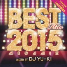 BEST HITS 2015 Megamix mixed by DJ YU-KI ベスト ヒッツ 2015 メガミックス 2CD レンタル落ち 中古 CD