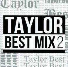 TAYLOR BEST MIX2 中古 CD