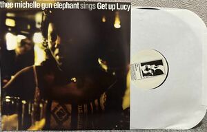 thee michelle gun elephant＜ミッシェル・ガン・エレファント＞「ゲット・アップ・ルーシー(Get Up Lucy)」12インチ・アナログ盤レコード