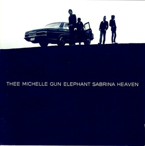 ミッシェル・ガン・エレファント＜thee michelle gun elephant、チバ ユウスケ＞「サブリナ・ヘヴン」CD＜太陽をつかんでしまった、他＞