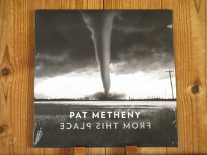 新品未開封 / Pat Metheny / From This Place / Nonesuch / 2LP