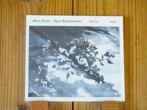 新品未開封 / セルビア出身ギタリスト マークシナン2018年作品 / Marc Sinan - Oguz Buyukberber / White / ECM 2558