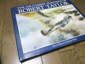 ロバート・テイラー 豪華大型画集★60ドル★☆洋書　The Air Combat Paintings of Robert Taylor 戦闘機　航空機