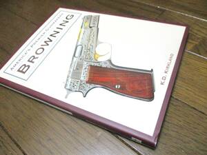  BROWNING ブローニング 歴史図鑑　新品◇洋書 写真集 鉄砲　銃　GUN 武器兵器ピストル 新銃 散弾銃