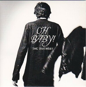 ★The Birthday★OH BABY!★紙ジャケット仕様★チバユウスケ/thee michelle/ROSSO★