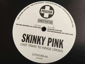 ★Skinky Pink / Last Train To Kings Cross12EP ★ Qsde1★ Positiva, Rhythm Masters 