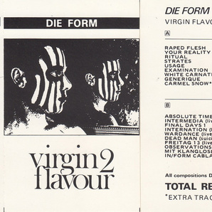 【カセット】DIE FORM - Die Form 2 / Virgin Flavour (Total Remix)【1981年作品リミックス+曲追加/1986年再発版】の画像2