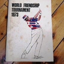 ゴルフ WORLD FRINDSHIP TOURNAMENT 1973 パンフレット_画像1