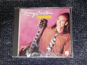 ☆ラリー・カールトン「キッド・グローヴス」輸入盤 Larry Carlton - KID GLOVES