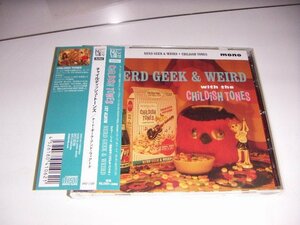 CD：チャイルディッシュ・トーンズ ナード・ギーク・アンド・ウィアード CHILDISH TONES NERD GEEK & WEIRD：帯付