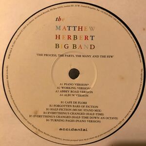 [ The Matthew Herbert Big Band - The Process, The Parts, The Many And The Few - Accidental AC06 ]