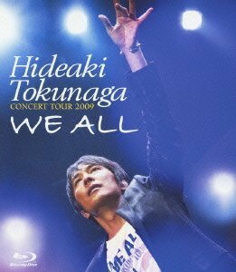 HIDEAKI TOKUNAGA CONCERT TOUR 2009「WE ALL」 [Blu-ray]　(shin