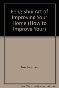 Feng Shui Art of Improving Your Home (How to Improve Your)　(shin