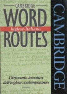 Cambridge Word Routes Inglese-Italiano: Dizionario tematico dell'ing　(shin