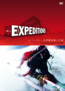 Expeditions Vol.1 エベレスト:世界最高峰への道 [DVD]　(shin