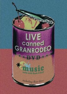 LIVE canned GRANRODEO [DVD]　(shin