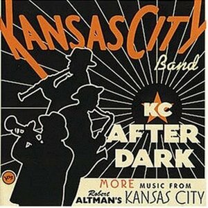 KC After Dark: More Music From Robert Altman's Kansas City　(shin