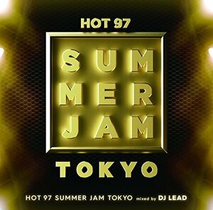 HOT97 SUMMER JAM TOKYO mixed by DJ LEAD　(shin